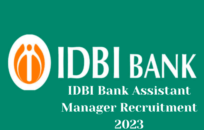 idbi bank assistant manager recruitment