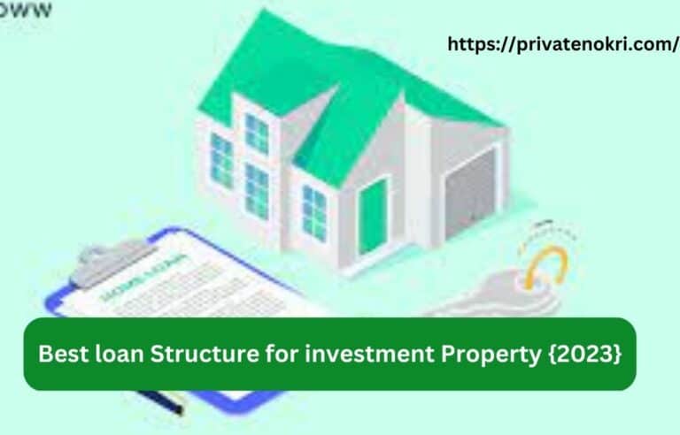 Best loan Structure for investment Property {2023}
